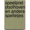 Speelpret doolhoven en andere spelletjes