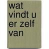 Wat vindt u er zelf van by V. Huijbregts