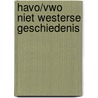 Havo/vwo niet westerse geschiedenis door L.G. Dalhuisen