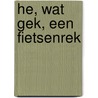He, wat gek, een fietsenrek
