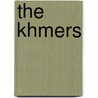 The Khmers by Ian Mabbett