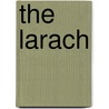 The Larach door Alexandra Raife