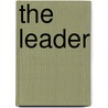 The Leader door Mary Dillon
