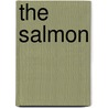 The Salmon door Alfred Erskine Gathorne-Hardy
