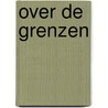 Over de grenzen door Pieter Janssens