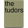 The Tudors door Peter Chrisp
