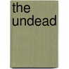 The Undead door R. Bertematti