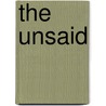 The Unsaid by Phil Hall