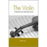 The Violin by Professor Mark Katz