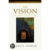 The Vision by Kahlil Gibean