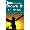 The Vision door Tom Brown Jr.