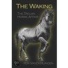 The Waking by Roy VanDerLinden