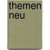 Themen Neu door Hartmut Aufderstrasse