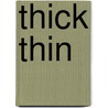 Thick Thin by Michael Walzer