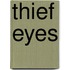 Thief Eyes