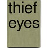 Thief Eyes door Janni Lee Simner