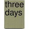 Three Days by Rose Macaulay