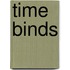 Time Binds