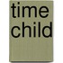 Time Child