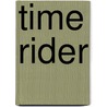 Time Rider door Rickey Mallory