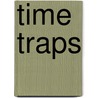 Time Traps by Todd M. Duncan