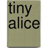 Tiny Alice door Edward Albee