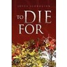 To Die For door Joyce Slobogian