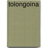 Tolongoina door Miriam T. Timpledon