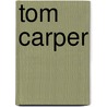 Tom Carper door Miriam T. Timpledon