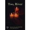 Too, River by Stanley Martin
