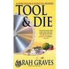 Tool & Die door Sarah Graves
