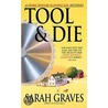 Tool & Die by Sarah Graves