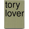 Tory Lover by Sarah Orne Jewett