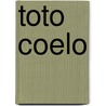 Toto Coelo door Bob Miller