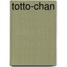 Totto-Chan by Tetsuko Kuroyanagi