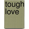 Tough Love by Steven Blockmans