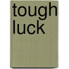 Tough Luck by Jason Starr