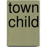 Town Child by Reginald Arthur Bray