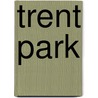Trent Park door Mrs Patrick Campbell