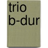 Trio B-Dur door AntoníN. Dvorák