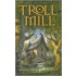 Troll Mill
