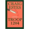Troop 1204 by Craig Estes