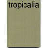 Tropicalia door Onbekend