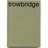 Trowbridge by Michael Marshman