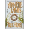 True Heart door Arnette Lamb