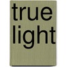 True Light door Terri Blackstock