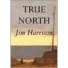 True North door Jim Harrison
