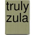 Truly Zula