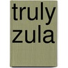 Truly Zula by Arline Chandler