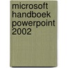 Microsoft Handboek PowerPoint 2002